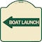 Signmission Boat Launch With Left Arrow Heavy-Gauge Aluminum Architectural Sign, 18" x 18", TG-1818-24406 A-DES-TG-1818-24406 - alternate 1